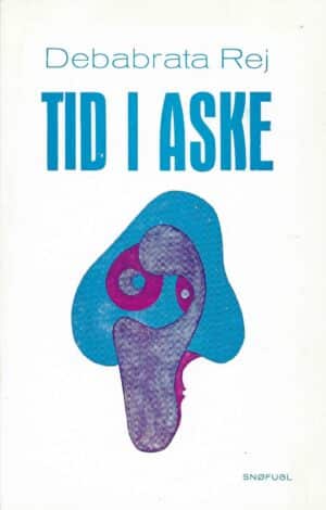 Rej, Debabrata: Tid i aske