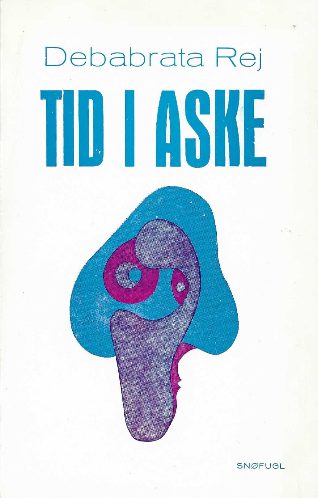 Rej, Debabrata: Tid i aske