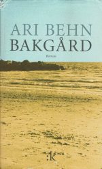 Behn, Ari: Bakgård