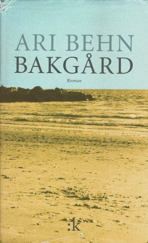 Behn, Ari: Bakgård