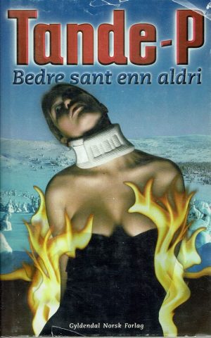 Bedre sant en aldri