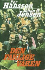 Hansson, Per og Johan O. Jensen: Den farlige våren