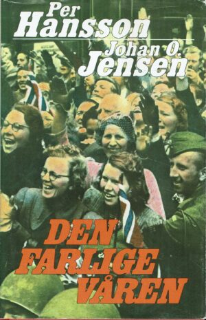 Hansson, Per og Johan O. Jensen: Den farlige våren