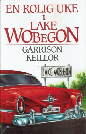 En rolig uke i Lake Wobegon