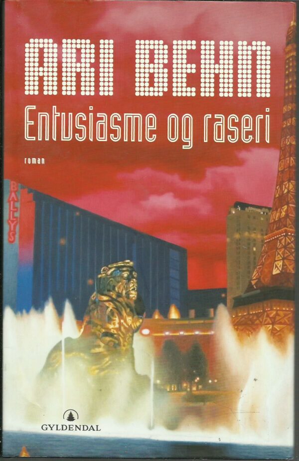 Behn, Ari: Entusiasme og raseri
