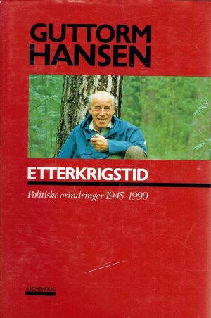 Etterkrigstid. Politiske erindringer fra 1945 til 1990