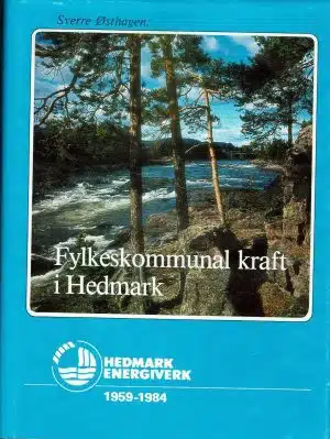 Fylkeskommunal kraft i Hedmark. Hedmark Energiverk 1959-1984
