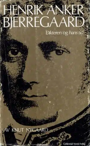 Henrik Anker Bjerregaard. Dikteren og hans tid