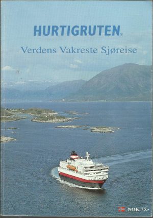 Hurtigruten. Verdens Vakreste Sjøreise