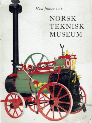 Hva finner vi i Norsk Teknisk Museum?