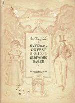 Hverdag og fest i oldemors dager