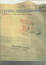 I strid siden freden. Historien om Vårt Land 1945-1995