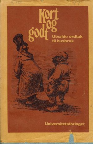 Kort og godt. Utvalde ordtak til husbruk