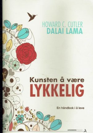 Kunsten å være lykkelig. En håndbok i å leve