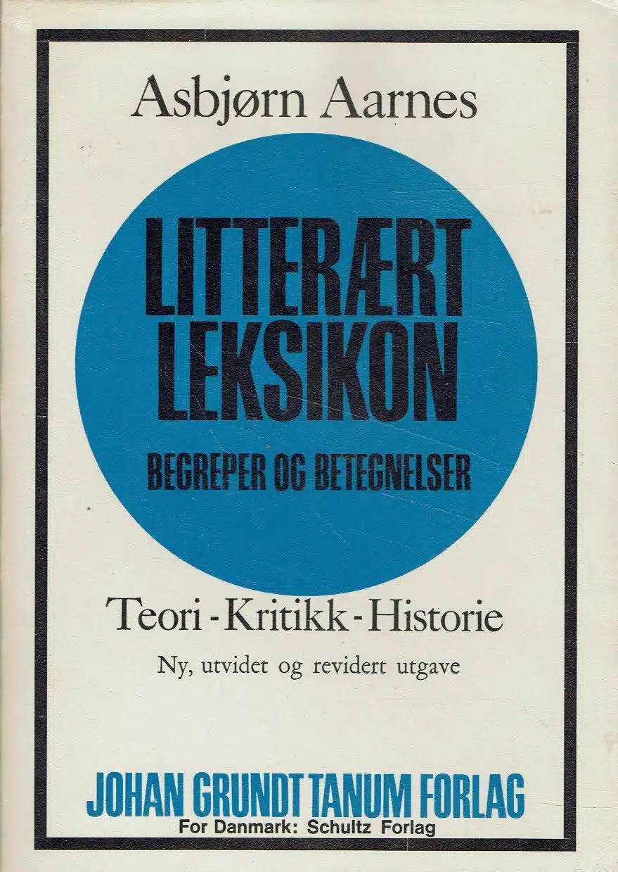 Litterært leksikon. Begreper og betegnelser. Teori - Kritikk - Historie