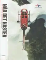 Når det haster. Norsk Luftambulanse gjennom 30 år