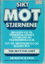 Dyer, Wayne W.: Sikt mot stjernene