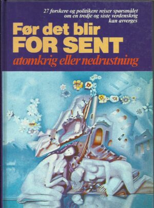 Jagland, Thorbjørn og Sverre Bergh Johansen (red.): Før det blir for sent. Atomkrig eller nedrustning. Bidrag av 27 forfattere.