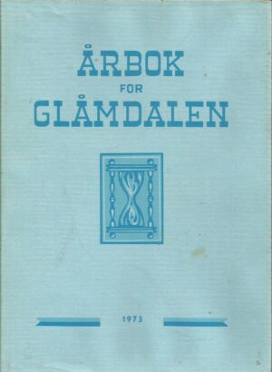 Årbok for Glåmdalen 1973