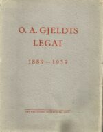 Festskrift i anledning Ole Andreas Gjeldts Legats 50 års jubileum. 1889-1939