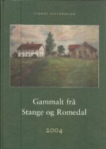 Gammalt frå Stange og Romedal 2004