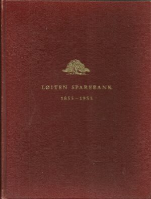 Løiten Sparebank 1855-1955