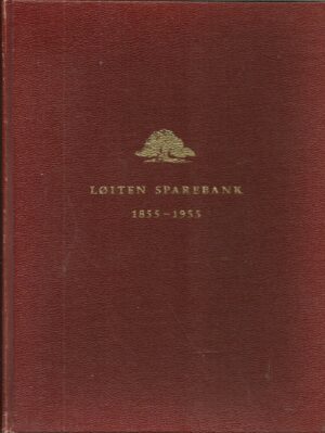Løiten Sparebank 1855-1955