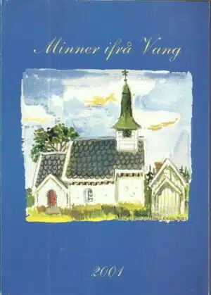 Minner ifrå Vang 2001