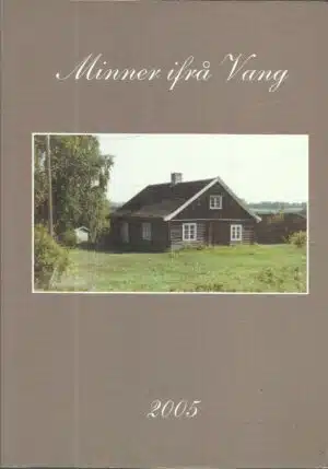 Minner ifrå Vang 2005