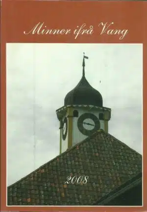 Minner ifrå Vang 2008