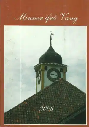 Minner ifrå Vang 2008
