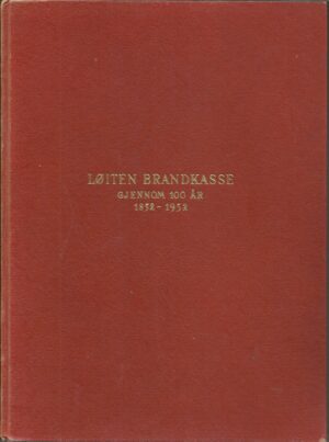 Løiten Brandkasse 1852-1952