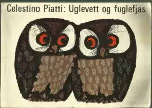 Piatti, Celestino: Uglevett og fuglefjas