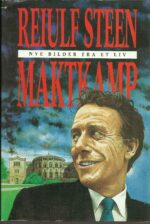 Steen, Reiulf: Maktkamp. Nye bilder fra et liv