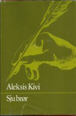 Kivi, Aleksis: Sju brør. Roman
