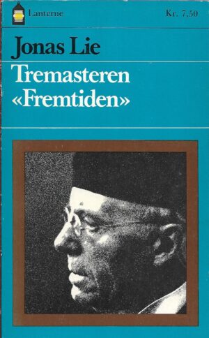Lie, Jonas: Tremasteren "Fremtiden"