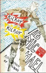 Michael, Ib: Kilroy Kilroy
