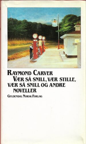 Vær så snill, vær stille, vær så snill og andre noveller
