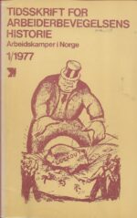 Tidsskrift for arbeiderbevegelsens historie. 1/1977