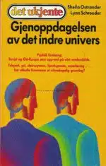 Ostrander, Sheila: Gjenoppdagelsen av det indre univers