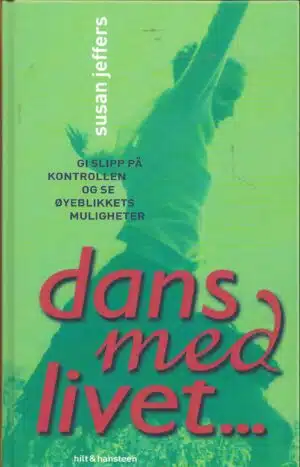 Jeffers, Susan: Dans med livet.