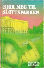 Galåsen, Gustav M.: Kjør meg til slottsparken