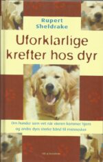 Sheldrake, Rupert: Uforklarlige krefter hos dyr