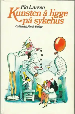 Larsen, Pio: Kunsten å ligge på sykehus