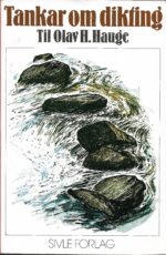 Tankar om dikting. Til Olav H. Hauge