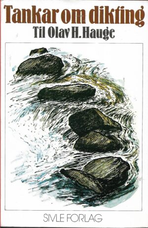 Tankar om dikting. Til Olav H. Hauge