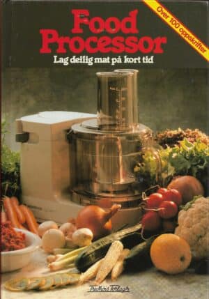 Food Processor. Lag deilig mat på kort tid