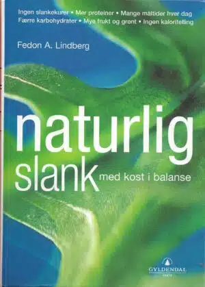 Lindberg, Fedon A.: Naturlig slank med kost i balanse
