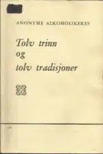 Anonyme Alkoholikeres Tolv trinn og Tolv Tradisjoner