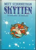 Mitt stjernetegn. Skytten 23. nov. - 21. des.